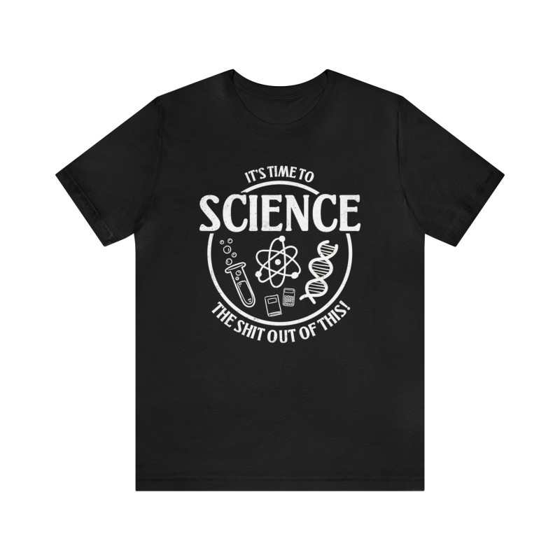 Science the shit out of this! Unisex T-Shirt