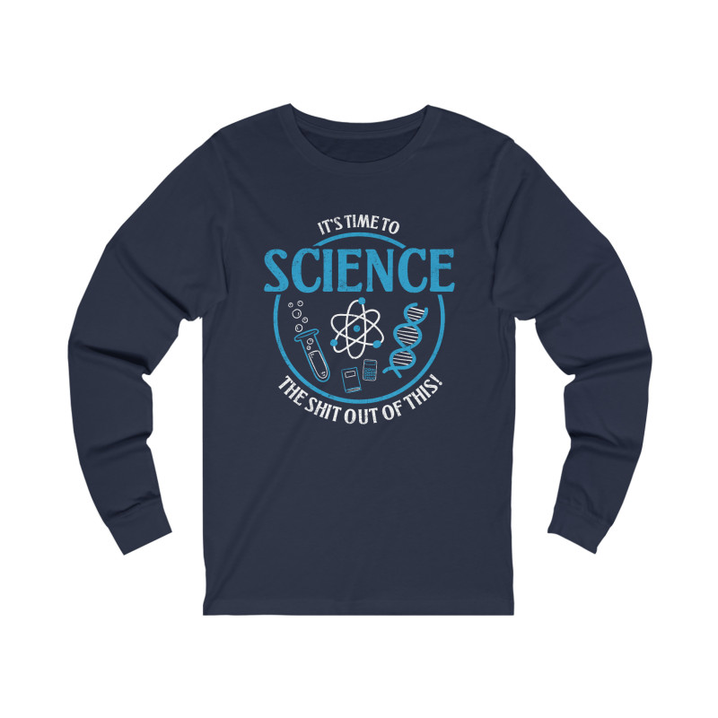 Time To Science! - Funny Science Geek Unisex Long Sleeve T-Shirt