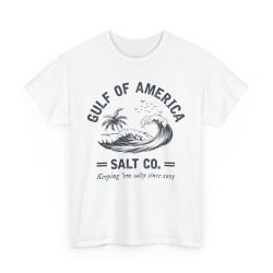 Gulf Of US America Salt Co. Salty Since 2025 T-Shirt